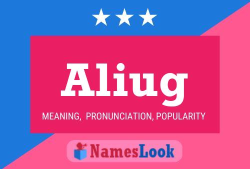 Aliug Name Poster