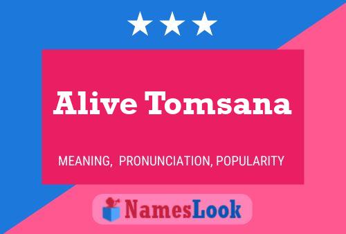 Alive Tomsana Name Poster