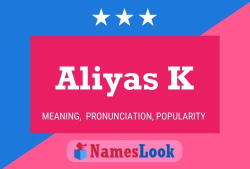 Aliyas K Name Poster