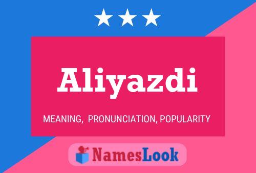 Aliyazdi Name Poster