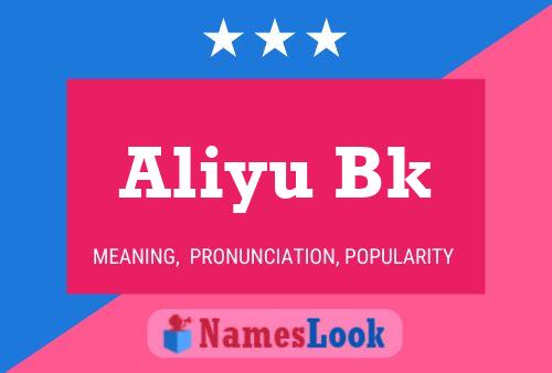 Aliyu Bk Name Poster