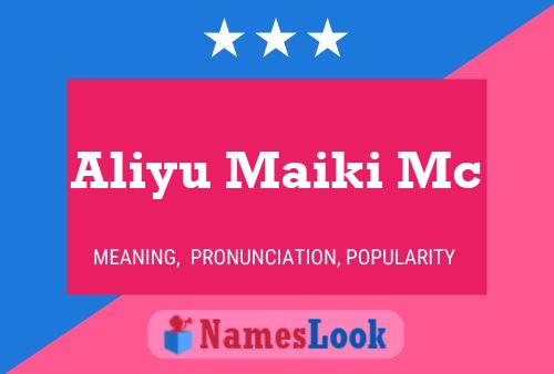 Aliyu Maiki Mc Name Poster