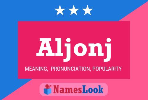 Aljonj Name Poster