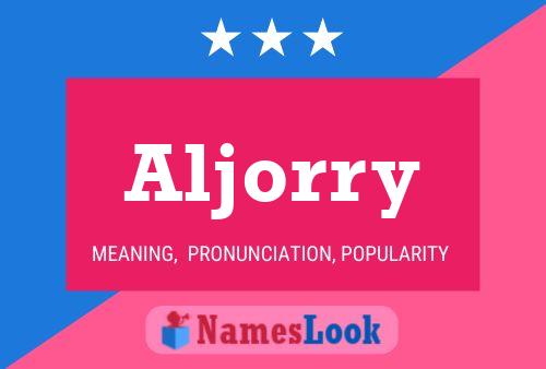 Aljorry Name Poster