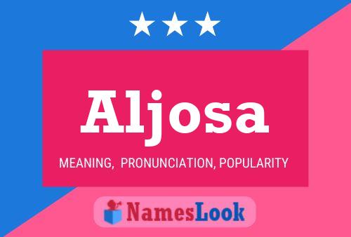 Aljosa Name Poster