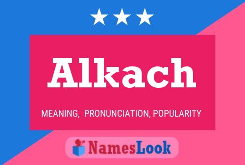 Alkach Name Poster