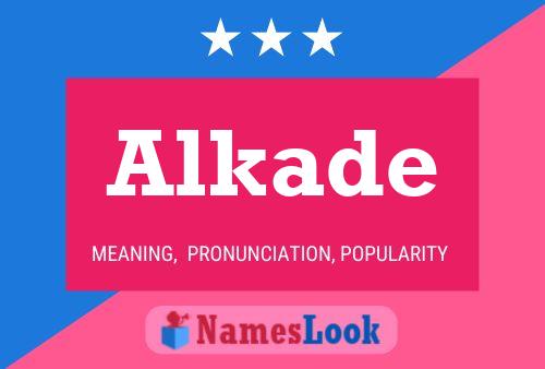 Alkade Name Poster