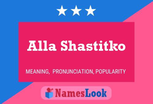 Alla Shastitko Name Poster