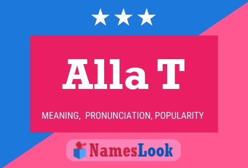 Alla T Name Poster