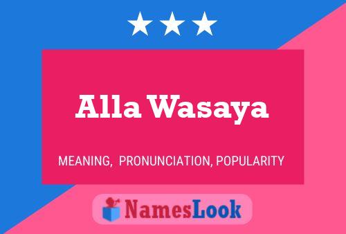 Alla Wasaya Name Poster