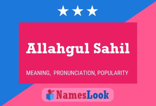 Allahgul Sahil Name Poster