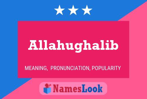 Allahughalib Name Poster