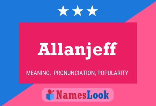 Allanjeff Name Poster