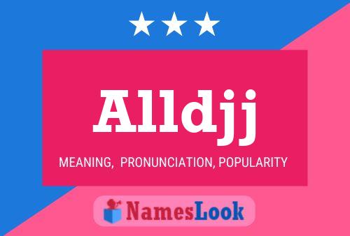 Alldjj Name Poster