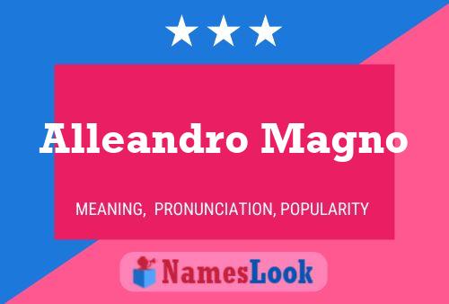 Alleandro Magno Name Poster