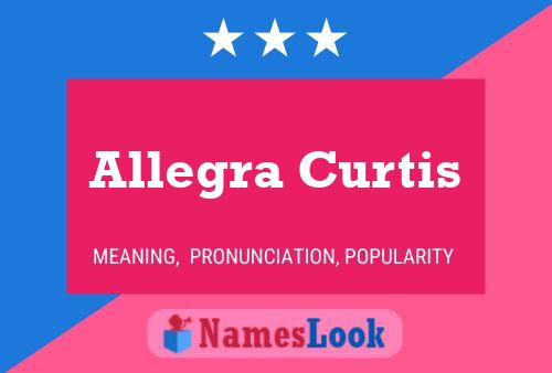 Allegra Curtis Name Poster