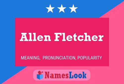 Allen Fletcher Name Poster