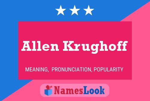 Allen Krughoff Name Poster