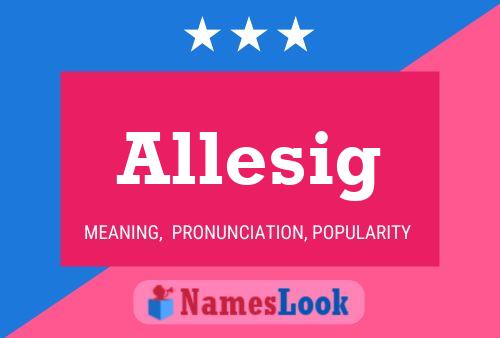 Allesig Name Poster