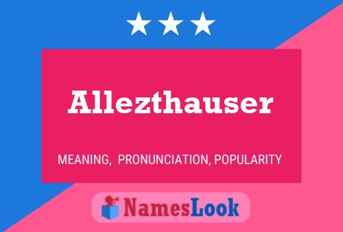 Allezthauser Name Poster