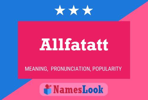 Allfatatt Name Poster