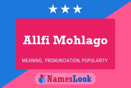 Allfi Mohlago Name Poster