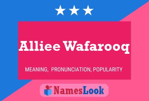 Alliee Wafarooq Name Poster