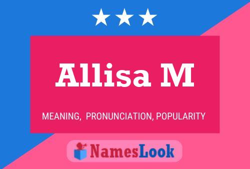 Allisa M Name Poster