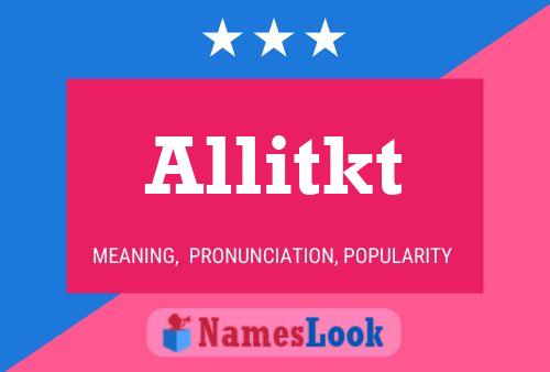 Allitkt Name Poster