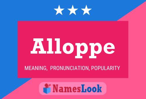 Alloppe Name Poster