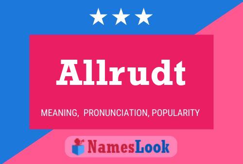 Allrudt Name Poster