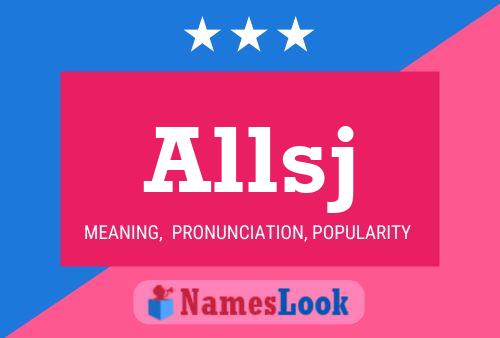 Allsj Name Poster