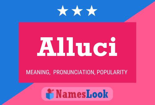 Alluci Name Poster