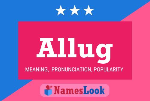 Allug Name Poster