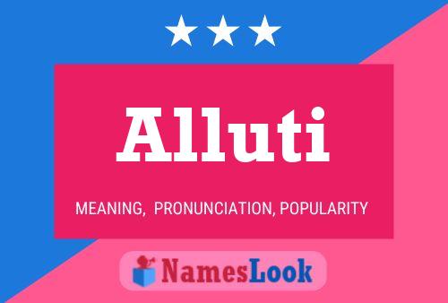 Alluti Name Poster