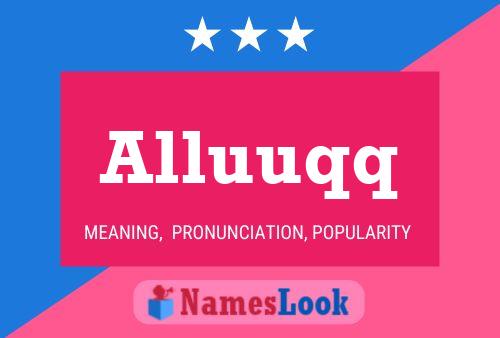 Alluuqq Name Poster