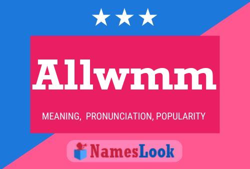 Allwmm Name Poster