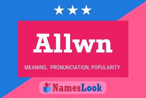 Allwn Name Poster