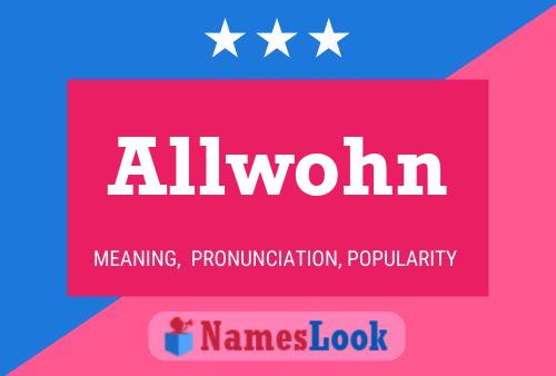 Allwohn Name Poster