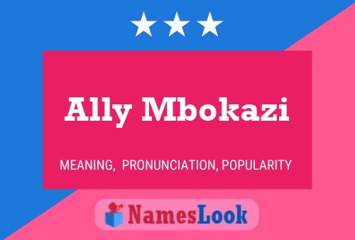 Ally Mbokazi Name Poster