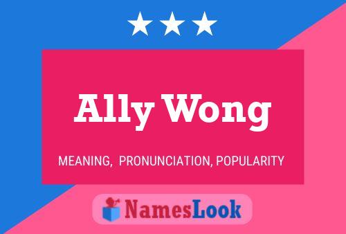 Ally Wong Name Poster