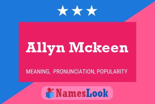 Allyn Mckeen Name Poster