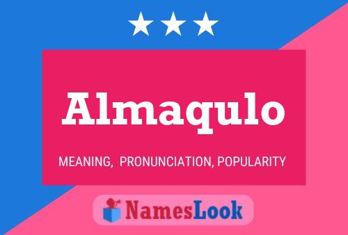 Almaqulo Name Poster