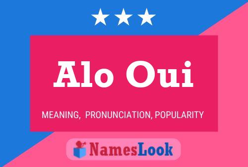 Alo Oui Name Poster