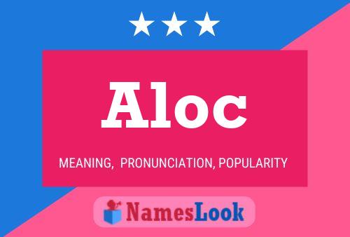 Aloc Name Poster