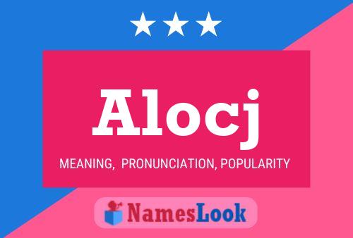 Alocj Name Poster