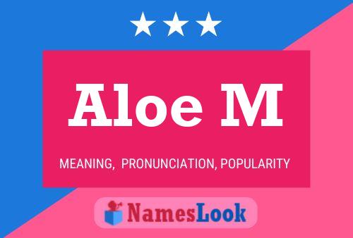 Aloe M Name Poster