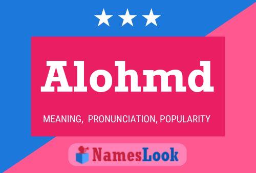 Alohmd Name Poster