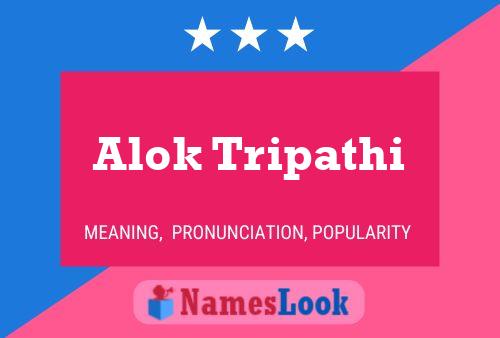 Alok Tripathi Name Poster