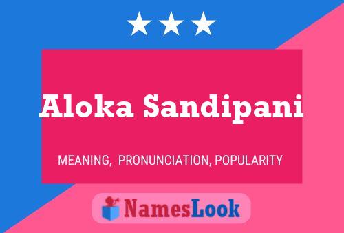 Aloka Sandipani Name Poster